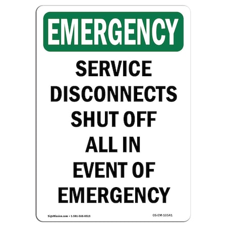 Signmission OSHA EMERGENCY Sign, Service Disconnects Shut Off All, 24in X 18in Aluminum, 18" W, 24" L, Portrait OS-EM-A-1824-V-10541